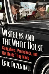 Produktbild: Wiseguys and the White House