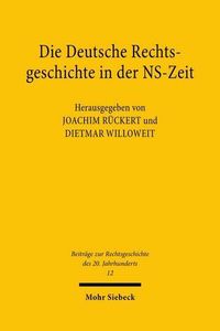 Produktbild: Die Deutsche Rechtsgeschichte in der NS-Zeit