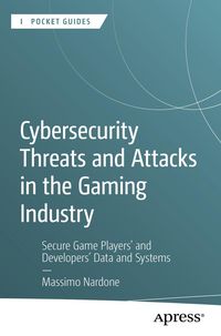 Produktbild: Cybersecurity Threats and Attacks in the Gaming Industry