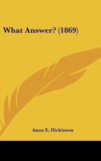 Produktbild: Dickinson, A: What Answer? (1869)