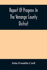 Produktbild: Report Of Progress In The Venango County District