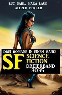 Produktbild: Science Fiction Dreierband 3035 - Drei Romane in einem Band!