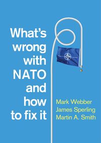 Produktbild: What's Wrong with NATO and How to Fix It