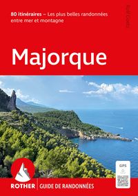 Produktbild: ROTHER Guide de randonn&eacute;es Majorque. 80 itin&eacute;raires - Les plus belles randonn&eacute;es entre mer et montagne