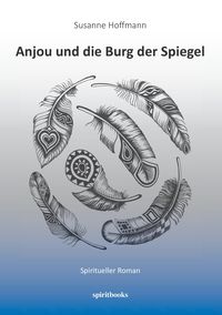 Bild vom Artikel Anjou und die Burg der Spiegel vom Autor Susanne Hoffmann