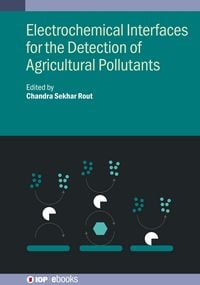 Produktbild: Electrochemical Interfaces for the Detection of Agricultural Pollutants