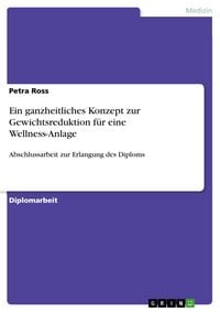 Produktbild: Ein ganzheitliches Konzept zur Gewichtsreduktion f&uuml;r eine Wellness-Anlage