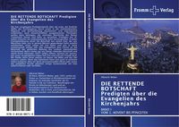 Produktbild: DIE RETTENDE BOTSCHAFT Predigten &uuml;ber die Evangelien des Kirchenjahrs