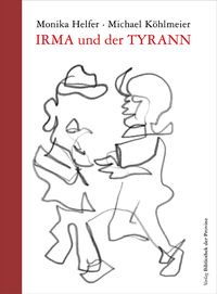Bild vom Artikel Irma und der Tyrann vom Autor Monika Helfer