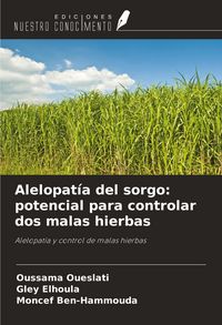 Produktbild: Alelopat&iacute;a del sorgo: potencial para controlar dos malas hierbas
