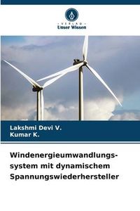 Produktbild: Windenergieumwandlungs-system mit dynamischem Spannungswiederhersteller