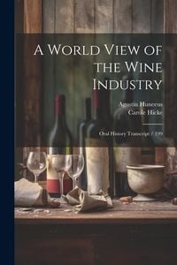 Produktbild: A World View of the Wine Industry: Oral History Transcript / 199