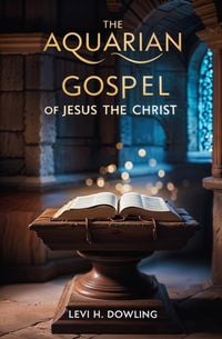 Produktbild: The Aquarian Gospel of Jesus the Christ