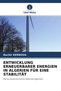 Produktbild: Entwicklung Erneuerbarer Energien in Algerien f&uuml;r eine Stabilit&auml;t
