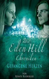 Produktbild: Die Eden Hill Chroniken - Gefangene Herzen