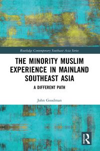 Bild vom Artikel The Minority Muslim Experience in Mainland Southeast Asia vom Autor John Goodman