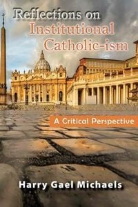 Produktbild: Reflections on Institutional Catholic-ism