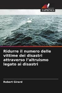 Produktbild: Ridurre il numero delle vittime dei disastri attraverso l'altruismo legato ai disastri