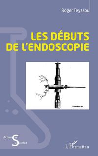 Produktbild: Les d&eacute;buts de l'endoscopie