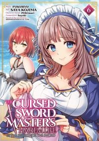 Produktbild: The Cursed Sword Master's Harem Life: By the Sword, For the Sword Vol. 6
