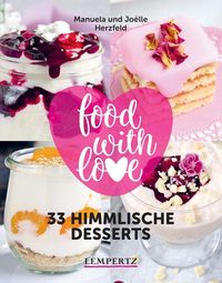Bild vom Artikel Food with love - 33 himmlische Desserts vom Autor Manuela Herzfeld