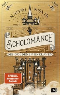 Scholomance - Die Goldenen Enklaven von Naomi Novik