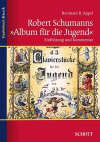 Robert Schumanns "Album für die Jugend"