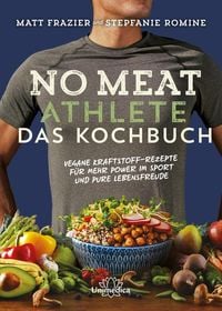 Bild vom Artikel No Meat Athlete - Das Kochbuch vom Autor Matt Frazier