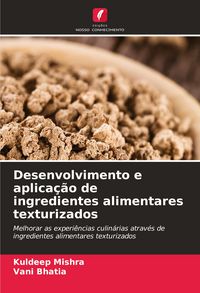 Produktbild: Desenvolvimento e aplica&ccedil;&atilde;o de ingredientes alimentares texturizados