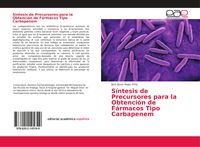 Produktbild: S&iacute;ntesis de Precursores para la Obtenci&oacute;n de F&aacute;rmacos Tipo Carbapenem