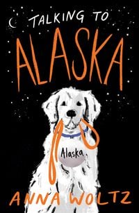 Bild vom Artikel Talking to Alaska vom Autor Anna Woltz