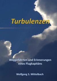 Bild vom Artikel Turbulenzen vom Autor Wolfgang S. Mittelbach