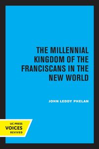 Produktbild: The Millennial Kingdom of the Franciscans in the New World