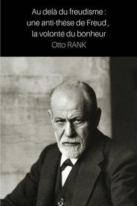 Produktbild: Au del&agrave; du freudisme: une anti-th&egrave;se de Freud, la volont&eacute; du bonheur