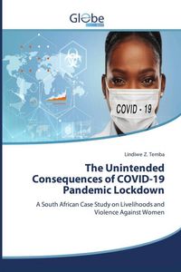 Produktbild: The Unintended Consequences of COVID-19 Pandemic Lockdown