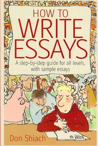 Produktbild: How to Write Essays: A Step-By-Step Guide for All Levels, with Sample Essays
