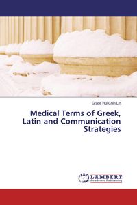 Produktbild: Medical Terms of Greek, Latin and Communication Strategies