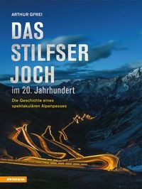 Produktbild: Das Stilfser Joch im 20. Jahrhundert