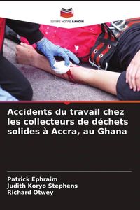 Produktbild: Accidents du travail chez les collecteurs de d&eacute;chets solides &agrave; Accra, au Ghana