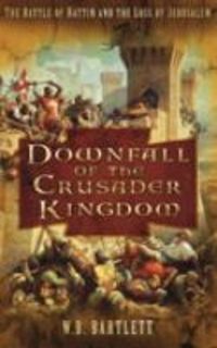 Produktbild: Bartlett, W: Downfall of the Crusader Kingdom