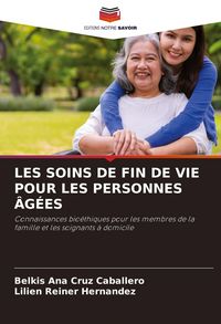 Produktbild: Les Soins De Fin De Vie Pour Les Personnes &Acirc;g&eacute;es