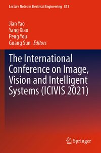 Produktbild: The International Conference on Image, Vision and Intelligent Systems (ICIVIS 2021)