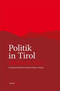 Bild vom Artikel Politik in Tirol. Jahrbuch 2012 vom Autor Ferdinand Karlhofer