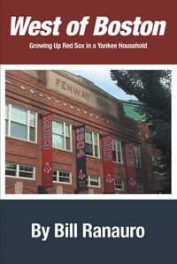 Produktbild: West of Boston: Growing Up Red Sox in a Yankee Household
