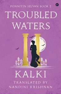 Produktbild: Troubled Waters - Ponniyin Selvan - Book 2