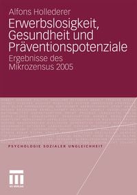 Produktbild: Erwerbslosigkeit, Gesundheit und Pr&auml;ventionspotenziale