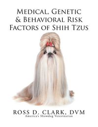 Produktbild: Medical, Genetic & Behavioral Risk Factors of Shih Tzus