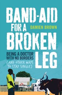 Produktbild: Brown, D: Band-Aid for a Broken Leg