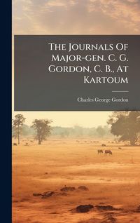 Produktbild: The Journals Of Major-gen. C. G. Gordon, C. B., At Kartoum
