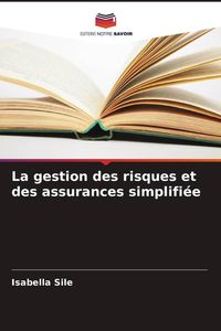 Produktbild: La gestion des risques et des assurances simplifi&eacute;e